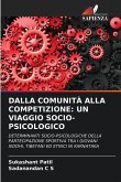 DALLA COMUNITÀ ALLA COMPETIZIONE: UN VIAGGIO SOCIO-PSICOLOGICO