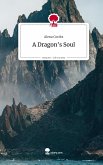 A Dragon's Soul. Life is a Story - story.one A Dragon's Soul. Life is a Story - story.one