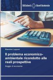 Il problema economico-ambientale ricondotto alle reali prospettive