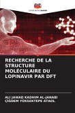 RECHERCHE DE LA STRUCTURE MOLÉCULAIRE DU LOPINAVIR PAR DFT RECHERCHE DE LA STRUCTURE MOLÉCULAIRE DU LOPINAVIR PAR DFT