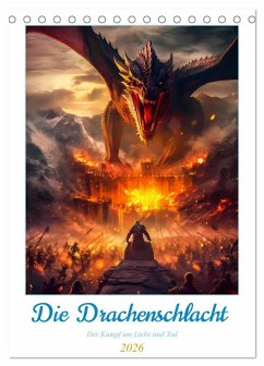 Die Drachenschlacht (Tischkalender 2026 DIN A5 hoch), CALVENDO Monatskalender