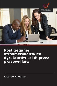 Cover Postrzeganie afroameryka¿skich dyrektorów szkó¿ przez pracowników