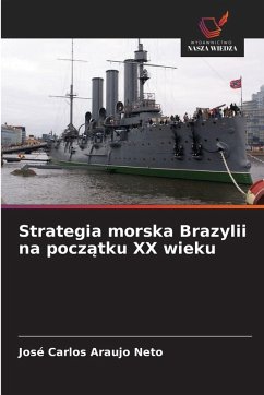 Cover Strategia morska Brazylii na pocz¿tku XX wieku