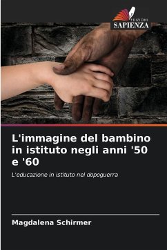 Cover L'immagine del bambino in istituto negli anni '50 e '60