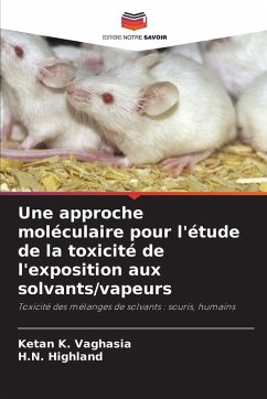 Cover Une approche moléculaire pour l'étude de la toxicité de l'exposition aux solvants/vapeurs