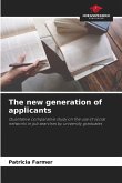 The new generation of applicants