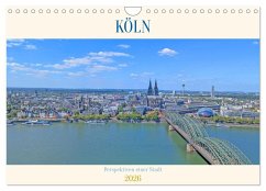Köln Perspektiven einer Stadt (Wandkalender 2026 DIN A4 quer), CALVENDO Monatskalender