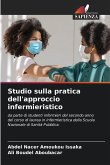 Studio sulla pratica dell'approccio infermieristico Studio sulla pratica dell'approccio infermieristico