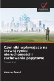 Czynniki wp¿ywaj¿ce na rozwój rynku nieruchomo¿ci i zachowania popytowe