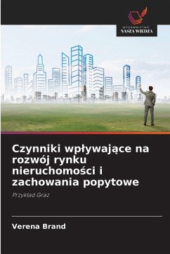 Cover Czynniki wp¿ywaj¿ce na rozwój rynku nieruchomo¿ci i zachowania popytowe