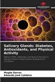 Salivary Glands: Diabetes, Antioxidants, and Physical Activity