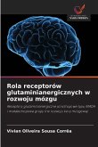 Rola receptorów glutaminianergicznych w rozwoju mózgu