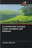La lenticchia d'acqua come mangime per pollame La lenticchia d'acqua come mangime per pollame