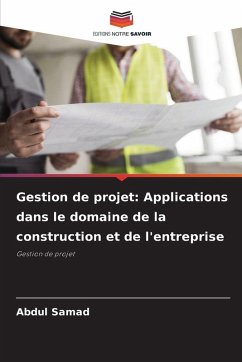 Cover Gestion de projet: Applications dans le domaine de la construction et de l'entreprise