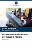 VERHALTENSÖKONOMIE UND ÖFFENTLICHE POLITIK VERHALTENSÖKONOMIE UND ÖFFENTLICHE POLITIK