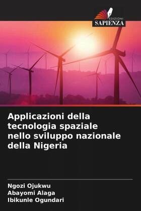 Applicazioni della tecnologia spaziale nello sviluppo nazionale della Nigeria Applicazioni della tecnologia spaziale nello sviluppo nazionale della Nigeria