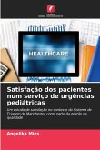 Satisfação dos pacientes num serviço de urgências pediátricas Satisfação dos pacientes num serviço de urgências pediátricas
