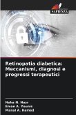 Retinopatia diabetica: Meccanismi, diagnosi e progressi terapeutici Retinopatia diabetica: Meccanismi, diagnosi e progressi terapeutici