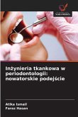 In¿ynieria tkankowa w periodontologii: nowatorskie podej¿cie In¿ynieria tkankowa w periodontologii: nowatorskie podej¿cie