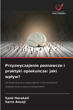 Cover Przyzwyczajenie poznawcze i praktyki opieku¿cze: jaki wp¿yw?
