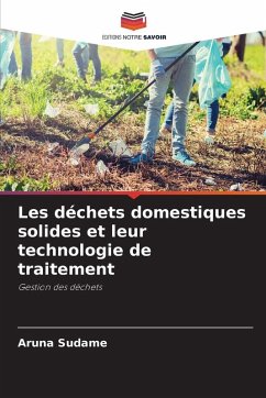 Cover Les déchets domestiques solides et leur technologie de traitement