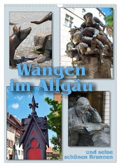 Wangen im Allgäu und seine schönen Brunnen (Wandkalender 2026 DIN A3 hoch), CALVENDO Monatskalender