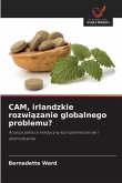 CAM, irlandzkie rozwi¿zanie globalnego problemu?