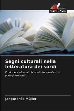 Segni culturali nella letteratura dei sordi - Müller, Janete Inês Segni culturali nella letteratura dei sordi - Müller, Janete Inês