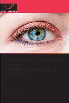 Cover Zobacz ca¿o¿¿: Po¿¿czone metody elektrofizjologiczne w okulistyce