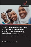 Tre¿ci generowane przez SI i prawa autorskie: Kiedy LLM powielaj¿ chronione dzie¿a