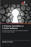L'Unione Sovietica e l'unità tedesca L'Unione Sovietica e l'unità tedesca