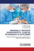 MINIMALLY INVASIVE PERIODONTICS: CLINICAL TECHNIQUES & OUTCOMES MINIMALLY INVASIVE PERIODONTICS: CLINICAL TECHNIQUES & OUTCOMES