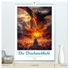 Die Drachenschlacht (hochwertiger Premium Wandkalender 2026 DIN A2 hoch), Kunstdruck in Hochglanz