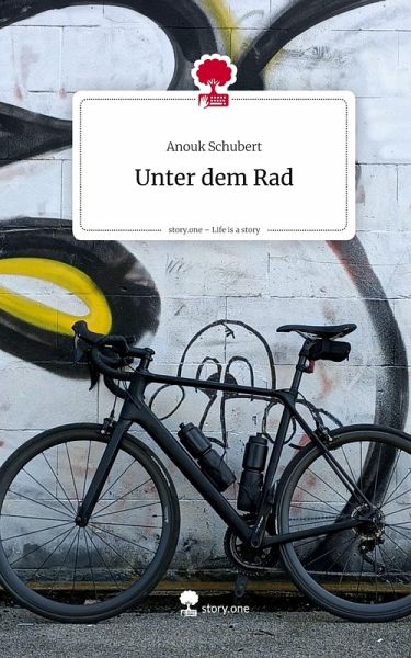 Unter dem Rad. Life is a Story - story.one