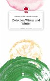 Zwischen Winter und Winter. Life is a Story - story.one Zwischen Winter und Winter. Life is a Story - story.one