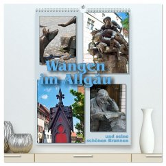 Wangen im Allgäu und seine schönen Brunnen (hochwertiger Premium Wandkalender 2026 DIN A2 hoch), Kunstdruck in Hochglanz