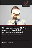 Wybór systemu ERP w ma¿ych i ¿rednich przedsi¿biorstwach Wybór systemu ERP w ma¿ych i ¿rednich przedsi¿biorstwach