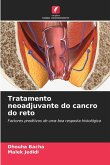 Tratamento neoadjuvante do cancro do reto Tratamento neoadjuvante do cancro do reto