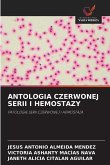 ANTOLOGIA CZERWONEJ SERII I HEMOSTAZY