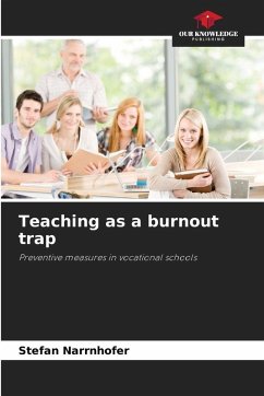 Teaching as a burnout trap Cover Teaching as a burnout trap