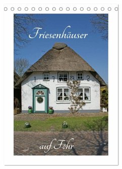 Friesenhäuser auf Föhr (Tischkalender 2026 DIN A5 hoch), CALVENDO Monatskalender Friesenhäuser auf Föhr (Tischkalender 2026 DIN A5 hoch), CALVENDO Monatskalender