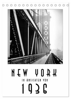 New York in Ansichten von 1936 (Tischkalender 2026 DIN A5 hoch), CALVENDO Monatskalender New York in Ansichten von 1936 (Tischkalender 2026 DIN A5 hoch), CALVENDO Monatskalender