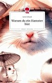 Warum du ein Hamster bist. Life is a Story - story.one