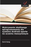 Wykrywanie z¿o¿liwego oprogramowania dla systemu Android oparte na uczeniu maszynowym
