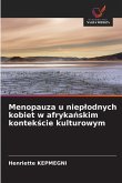 Menopauza u niep¿odnych kobiet w afryka¿skim kontek¿cie kulturowym Menopauza u niep¿odnych kobiet w afryka¿skim kontek¿cie kulturowym