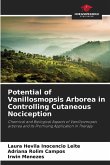 Potential of Vanillosmopsis Arborea in Controlling Cutaneous Nociception