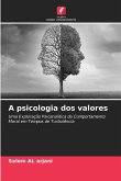A psicologia dos valores