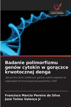 Cover Badanie polimorfizmu genów cytokin w gor¿czce krwotocznej denga