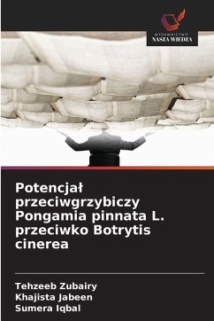 Cover Potencja¿ przeciwgrzybiczy Pongamia pinnata L. przeciwko Botrytis cinerea