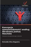 Koncepcja samo¿wiadomo¿ci wed¿ug Abrahama Joshu¿ Heschela